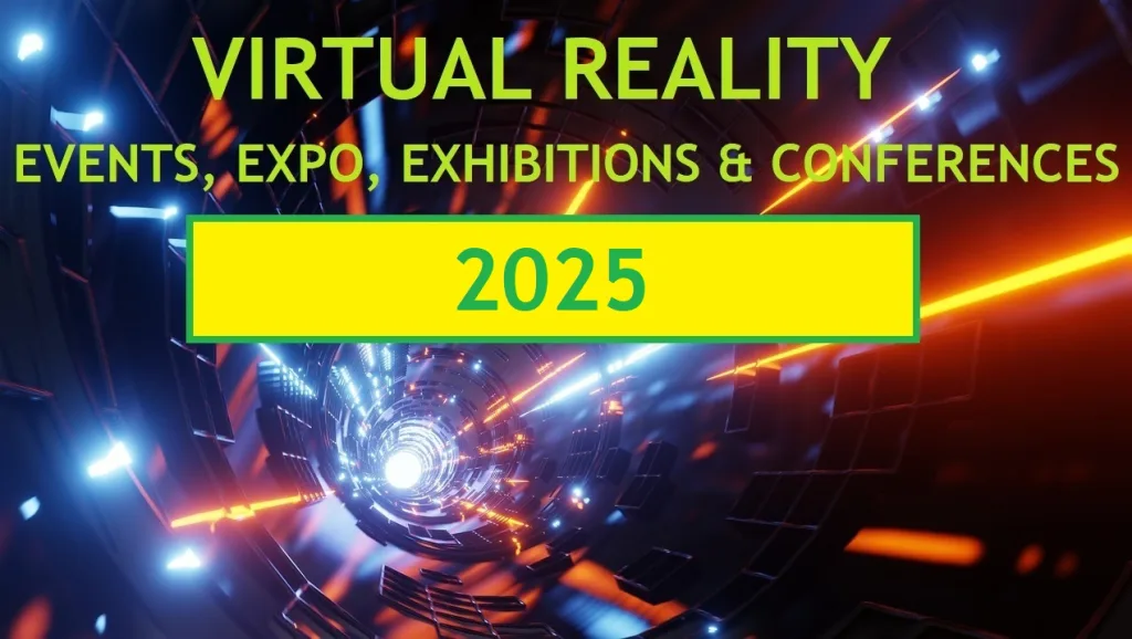 2025 List of VR Events, Virtual Reality Expo, Exhibitions & Conferences