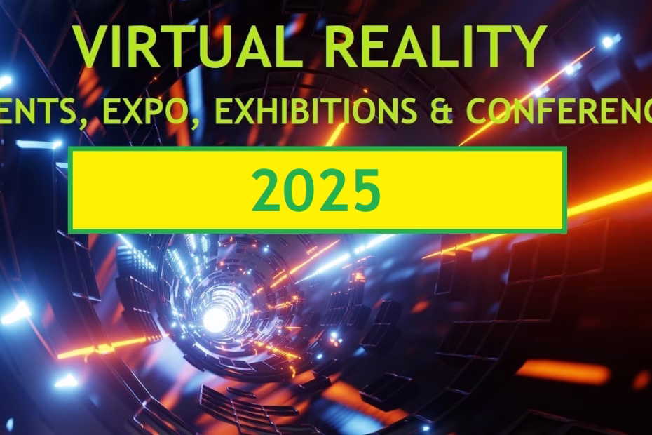 2025 List of VR Events, Virtual Reality Expo, Exhibitions & Conferences